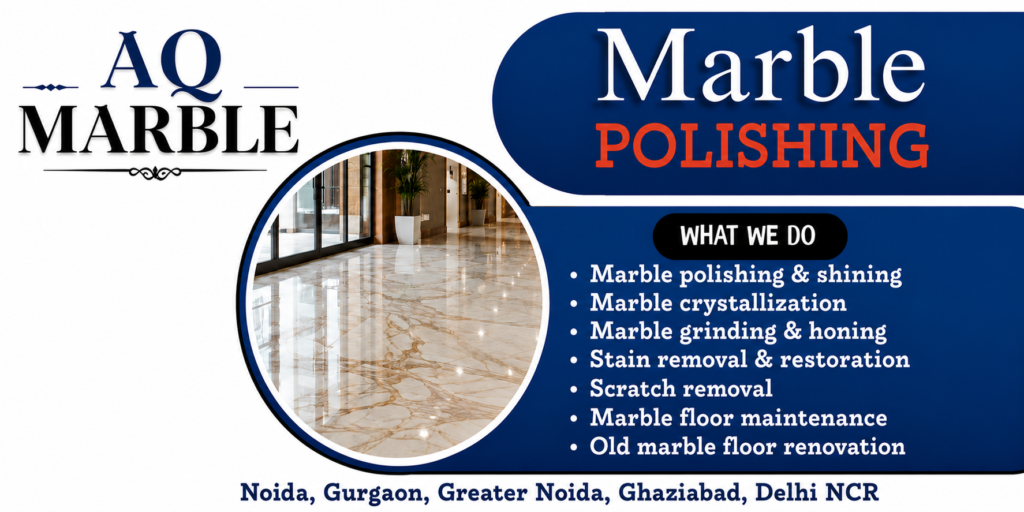 Best marble polishing services featuring a luxury marble floor with mirror shine finish, scratch removal, stain treatment, and floor restoration for homes, offices, and commercial properties in Noida and Delhi NCR.